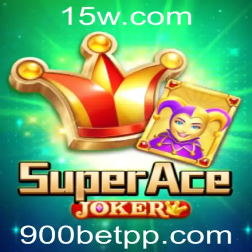 SuperAceJoker: Dominando a Emocionante Aposta 900bet